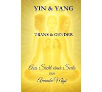 Heilung Yin & Yang - Inter - Trans & Gender: von der Seele geführt