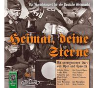 Heimat, deine Sterne 1. Das Wunschkonzert für die Deutsche Wehrmacht: Mit unvergessenen Stars aus Oper und Operette