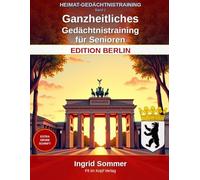 HEIMAT-GEDÄCHTNISTRAINING - Edition Berlin, Band 1: Ganzheitliches Gedächtnistraining für Senioren - Extra große Schrift, Lösungen auf der nächsten Seite
