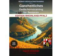 HEIMAT-GEDÄCHTNISTRAINING - Edition Rheinland-Pfalz, Band 1: Ganzheitliches Gedächtnistraining für Senioren - Extra große Schrift, Lösungen auf der nächsten Seite