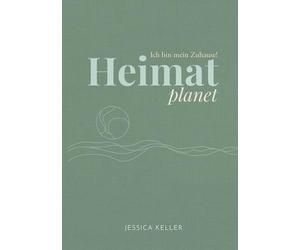 Heimatplanet - Ich bin mein Zuhause!: Eine Einladung zu Selbstannahme und innerer Geborgenheit