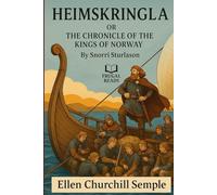 HEIMSKRINGLA OR THE CHRONICLE OF THE KINGS OF NORWAY