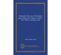 Heimweh; The siren; The loaded gun; Liebereich; "Jupiter Tonans"; "Sis"; Thor's emerald; Guile