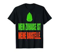 Heimwerken Mein Zuhause ist Meine Baustelle Camiseta