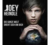 Heindle,Joey - Die Ganze Welt Dreht Sich Um Dich [Import]