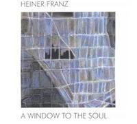 Heiner Franz - A Window to the Soul