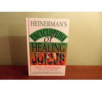 Heinerman's Encyclopedia of Healing Juices