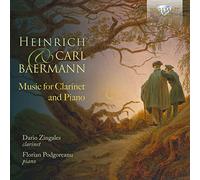 Heinrich & Carl Baermann: Music for Clarinet and Piano