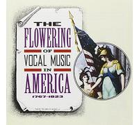 Heinrich Carr Shaw Peter Others : The Flowering of Vocal Music in America [2CD]