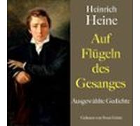Heinrich Heine: Auf Flügeln Des Gesanges (audiolibro)