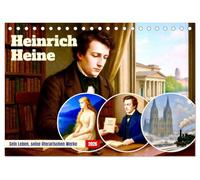 Heinrich Heine. Sein Leben, seine literarischen Werke (Tischkalender 2026 DIN A5 quer), CALVENDO Monatskalender: Ein Leben zwischen Poesie und Politik