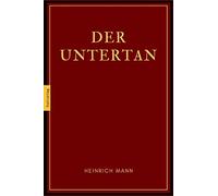 Heinrich Mann: Der Untertan (German Edition)