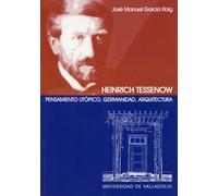 Heinrich Tessenow : pensamiento utópico, germanidad, arquitectura