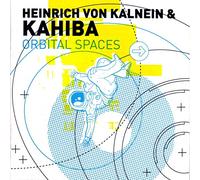 Heinrich Von & Kahiba Kalnein - Orbital Spaces