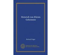 Heinrich von Kleists Geheimnis