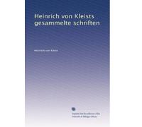 Heinrich von Kleists gesammelte schriften: Volume 3