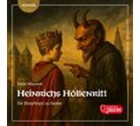 Heinrichs Höllenritt. Die Blutpfingst Zu Goslar (audiolibro)