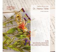 Heinz Dr. Tölle - Ein musikalischer Blumenstrauß - Romantische Liebesgedichte von Heinz Tölle (gelesen von Sabine Murza mit der Klaviermusik von Pianist: Ronny Matthes)