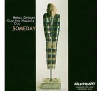 Heinz Geisser-Guido Mazzola Duo - Someday