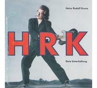 Heinz Rudolf Kunze - H R K