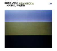 Heinz Sauer, Michael Wollny - Melancolía