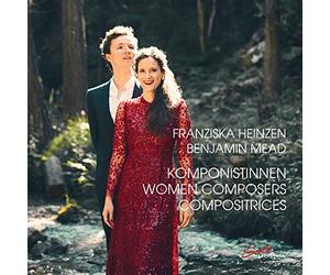 Heinzen & Mead - Rebecca Clarke, Irene Poldowski, Alma Mahler, Amy Beach, Clara Schumann,