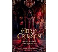 Heir of Crimson: 1 (The Echoes of Oblivion)