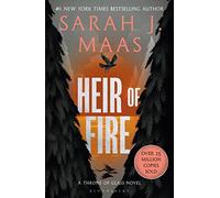 Heir of Fire: From the # 1 Sunday Times best-selling author of A Court of Thorns and Roses: 3 (Throne of Glass)