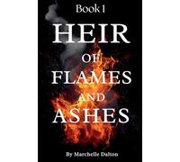 Heir of Flames and Ashes: 1 (Heir of Flames Trilogy)