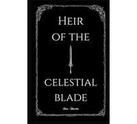Heir of the Celestial Blade (Twin Flames Series)