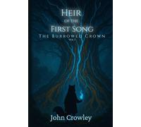 Heir of the First Song (The Burrowed Crown)