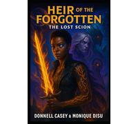 Heir of the Forgotten: The Lost Scion (The Scion Collapse Saga)