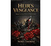 Heir’s Vengeance: The Vows of Protection - Book 3