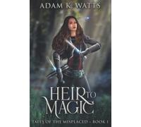 Heir To Magic (Tales Of The Misplaced)