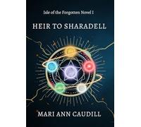 Heir to Sharadell: Isle of the Forgotten Novel I: 1