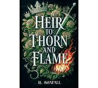 Heir To Thorn And Flame