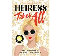 Heiress Takes All (A Reese's Book Club Pick): 1 (Heiress Heists, 1)