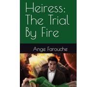 Heiress: The Trial By Fire
