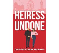 Heiress Undone: A Steamy Runaway Princess Secret Bodyguard Romance (Pacific Passions Book 3)