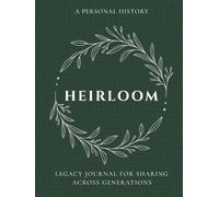 Heirloom: A Family History & Legacy Journal for Sharing Life Stories Across Generations: Keepsake Memory Book with Guided Prompts to Capture Stories, ... - Large Print Premium Hardcover -Forest