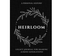 Heirloom: A Family History & Legacy Journal for Sharing Life Stories Across Generations: Memory Book with Guided Prompts to Capture Stories, ... - Large Print Premium Hardcover -Midnight