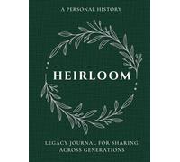 Heirloom: A Personal History Legacy Journal for Sharing Across Generations: Keepsake Memory Book to Capture Everyone's Life Story -Preserve Your ... on Cream Paper -Large Print Edition -Forest