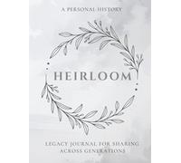Heirloom: A Personal History Legacy Journal for Sharing Across Generations: Keepsake Memory Book to Capture Everyone's Life Story -Preserve Your ... on Cream Paper -Large Print Edition -Ashen