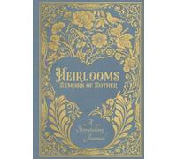 HEIRLOOMS: Memoirs of Mother