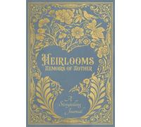 HEIRLOOMS: Memoirs of Mother