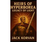 Heirs of Hyperborea: Legacy of Light