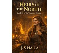 Heirs of the North: A Viking Age Epic of Return, Resolve, and the Northern Lands.: 3 (The Tavastian Trilogy)