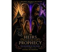 Heirs of the Prophecy: The Daughter of the Storm
