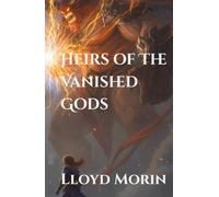 Heirs of The Vanished Gods