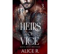 Heirs of Vice Mafia Serie, 3 Bücher in 1! (Deutsch) (Heirs of Vice (Deutsch))